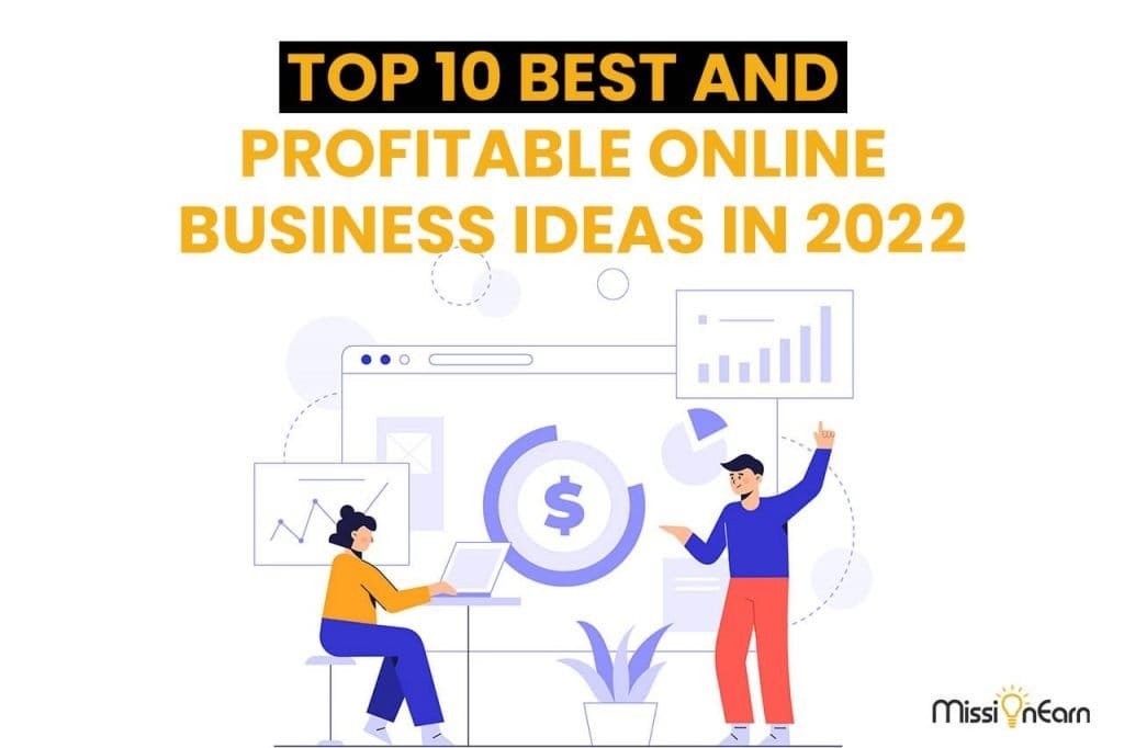 Top 10 Best Profitable Online Business Ideas in 2023 | MissionEarn