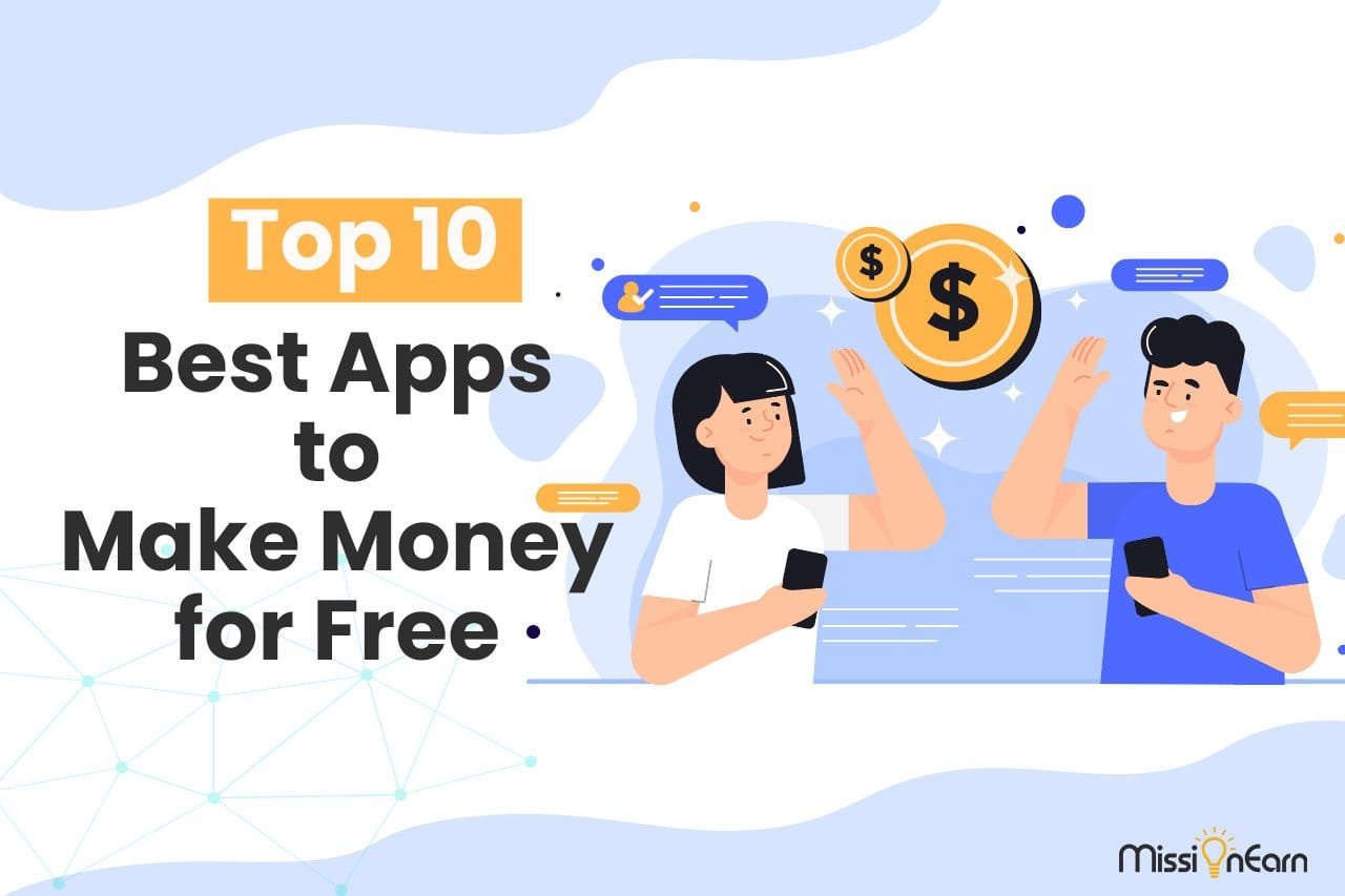 10 Best Apps to Make Money for Free in 2022 1 10 Best Apps to Make Money for Free