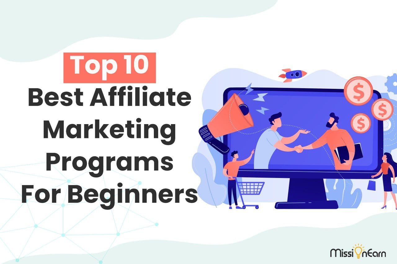 Top 10 Best Affiliate Marketing Programs For Beginners in 2022 1 Top 10 Best Affiliate Marketing Programs For Beginners